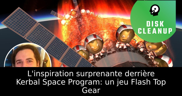 L'inspiration surprenante derrière Kerbal Space Program: un jeu Flash Top Gear