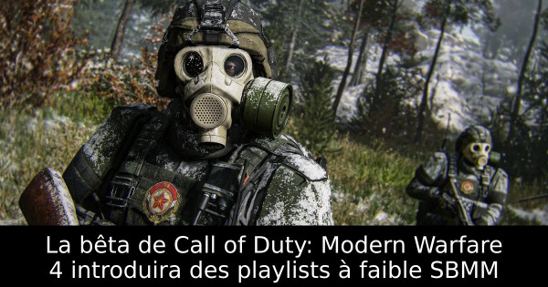 La bêta de Call of Duty: Modern Warfare 4 introduira des playlists à faible SBMM