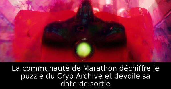 La communauté de Marathon déchiffre le puzzle du Cryo Archive et dévoile sa date de sortie