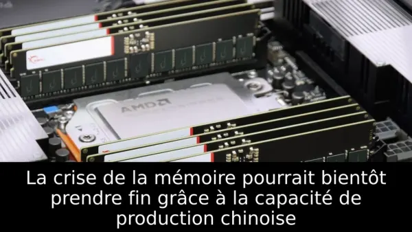 La crise de la mémoire pourrait bientôt prendre fin grâce à la capacité de production chinoise