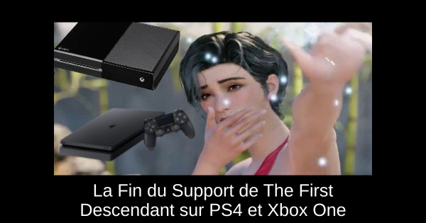 La Fin du Support de The First Descendant sur PS4 et Xbox One