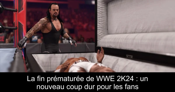 La fin prématurée de WWE 2K24 : un nouveau coup dur pour les fans