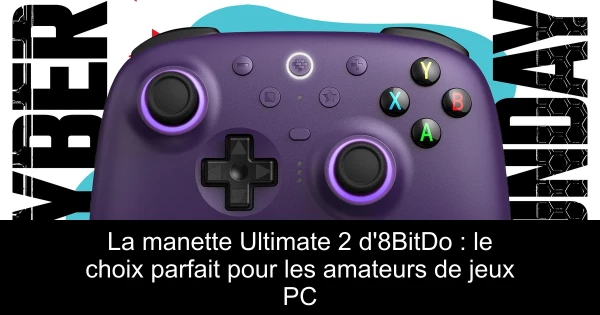 La manette Ultimate 2 d'8BitDo : le choix parfait pour les amateurs de jeux PC