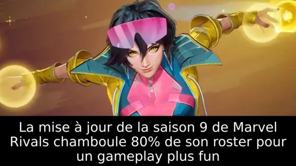 La mise à jour de la saison 9 de Marvel Rivals chamboule 80% de son roster pour un gameplay plus fun
