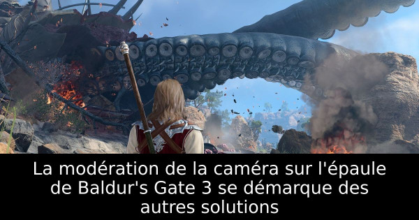 La modération de la caméra sur l'épaule de Baldur's Gate 3 se démarque des autres solutions