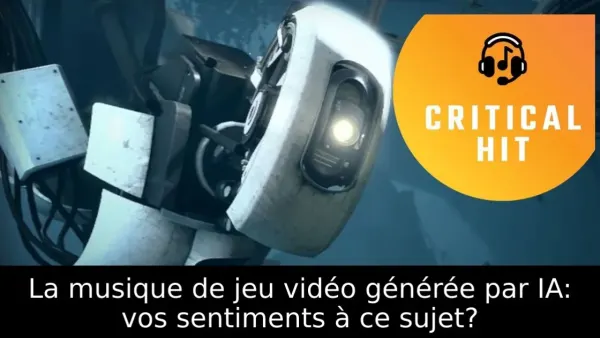 La musique de jeu vidéo générée par IA: vos sentiments à ce sujet?