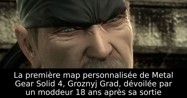La première map personnalisée de Metal Gear Solid 4, Groznyj Grad, dévoilée par un moddeur 18 ans après sa sortie