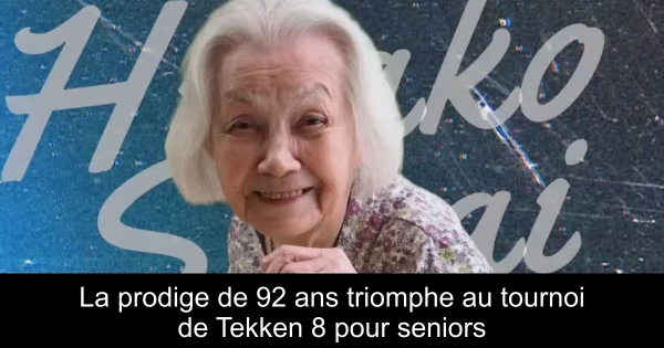 La prodige de 92 ans triomphe au tournoi de Tekken 8 pour seniors