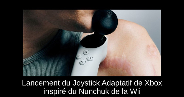 Lancement du Joystick Adaptatif de Xbox inspiré du Nunchuk de la Wii