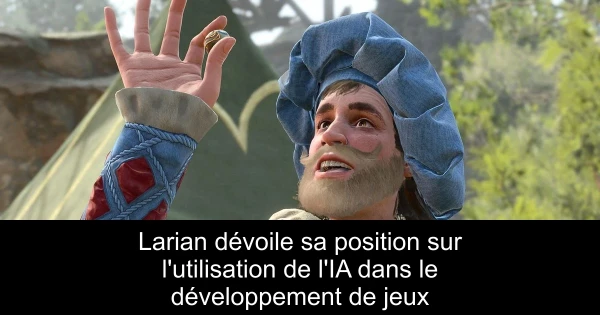 Larian dévoile sa position sur l'utilisation de l'IA dans le développement de jeux