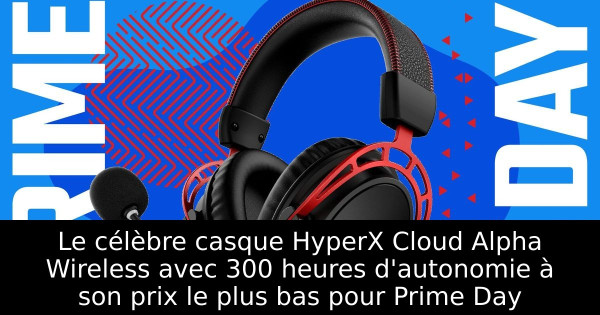 Le célèbre casque HyperX Cloud Alpha Wireless avec 300 heures d'autonomie à son prix le plus bas pour Prime Day