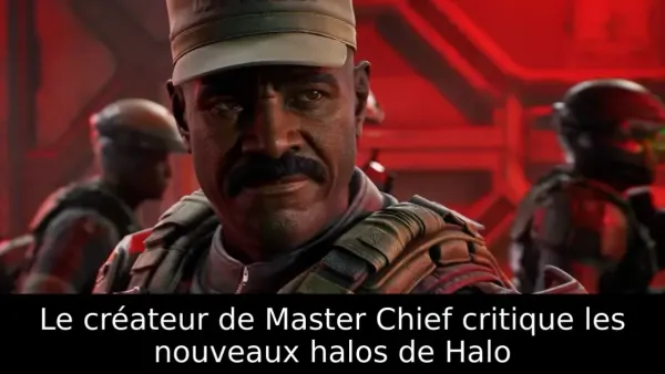 Le créateur de Master Chief critique les nouveaux halos de Halo