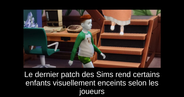 Le dernier patch des Sims rend certains enfants visuellement enceints selon les joueurs