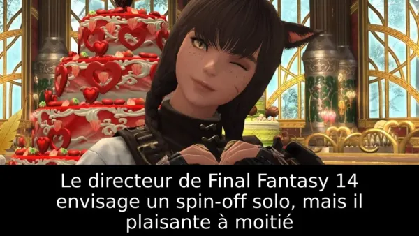 Le directeur de Final Fantasy 14 envisage un spin-off solo, mais il plaisante à moitié