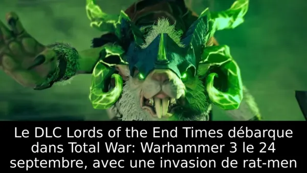 Le DLC Lords of the End Times débarque dans Total War: Warhammer 3 le 24 septembre, avec une invasion de rat-men