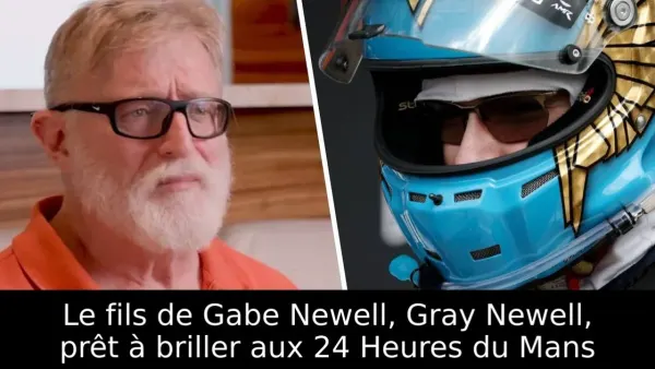 Le fils de Gabe Newell, Gray Newell, prêt à briller aux 24 Heures du Mans