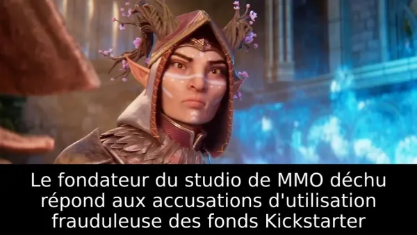 Le fondateur du studio de MMO déchu répond aux accusations d'utilisation frauduleuse des fonds Kickstarter