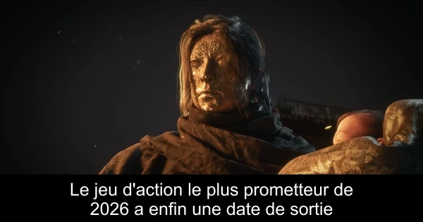 Le jeu d'action le plus prometteur de 2026 a enfin une date de sortie