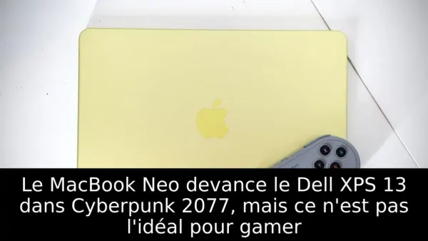Le MacBook Neo devance le Dell XPS 13 dans Cyberpunk 2077, mais ce n'est pas l'idéal pour gamer