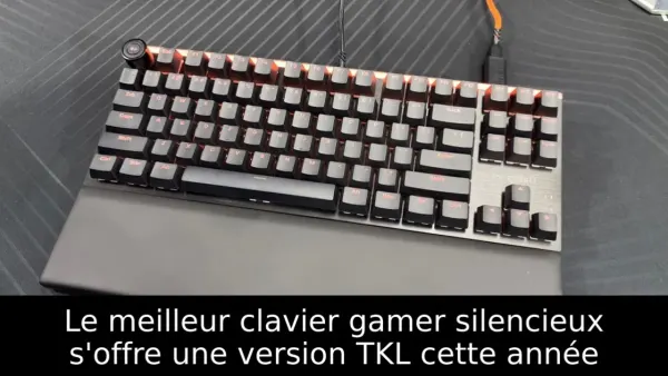 Le meilleur clavier gamer silencieux s'offre une version TKL cette année
