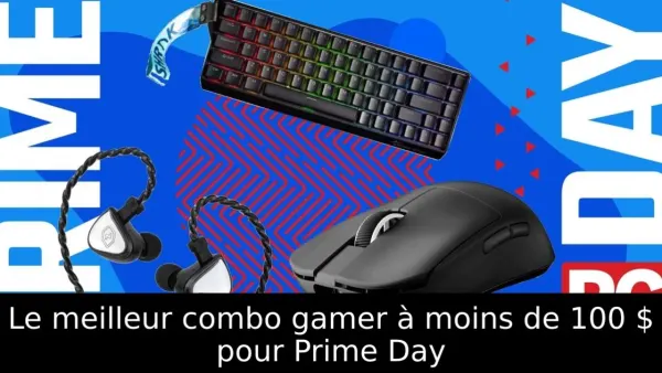 Le meilleur combo gamer à moins de 100 $ pour Prime Day