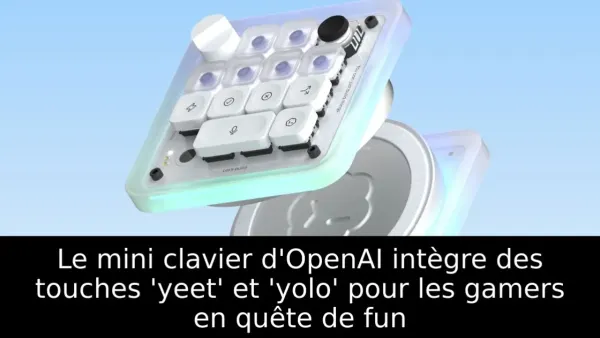 Le mini clavier d'OpenAI intègre des touches 'yeet' et 'yolo' pour les gamers en quête de fun