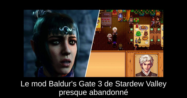 Le mod Baldur's Gate 3 de Stardew Valley presque abandonné
