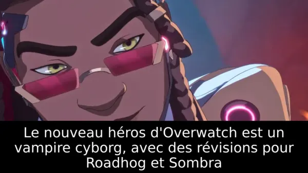 Le nouveau héros d'Overwatch est un vampire cyborg, avec des révisions pour Roadhog et Sombra