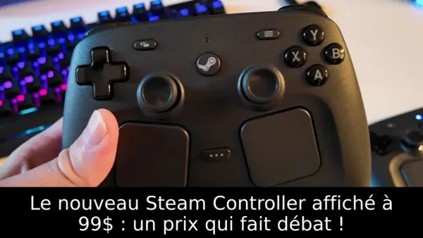 Le nouveau Steam Controller affiché à 99$ : un prix qui fait débat !