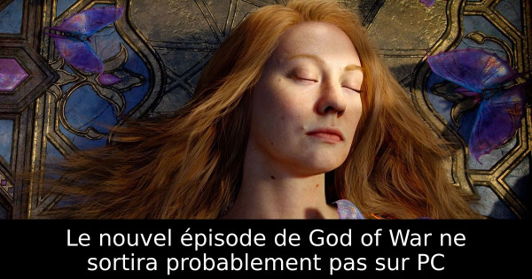 Le nouvel épisode de God of War ne sortira probablement pas sur PC