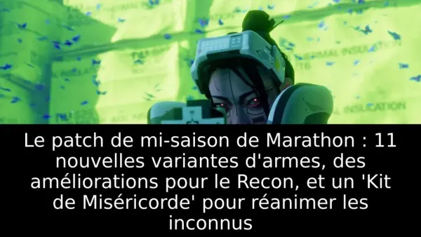 Le patch de mi-saison de Marathon : 11 nouvelles variantes d'armes, des améliorations pour le Recon, et un 'Kit de Miséricorde' pour réanimer les inconnus