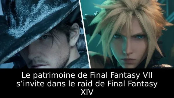 Le patrimoine de Final Fantasy VII s’invite dans le raid de Final Fantasy XIV