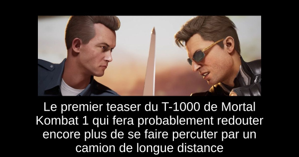 Le premier teaser du T-1000 de Mortal Kombat 1 qui fera probablement redouter encore plus de se faire percuter par un camion de longue distance