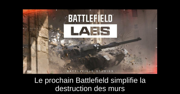 Le prochain Battlefield simplifie la destruction des murs