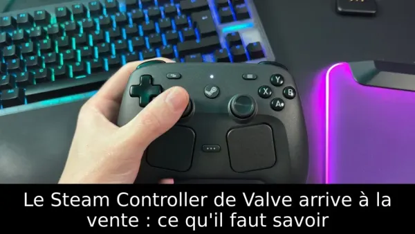 Le Steam Controller de Valve arrive à la vente : ce qu'il faut savoir