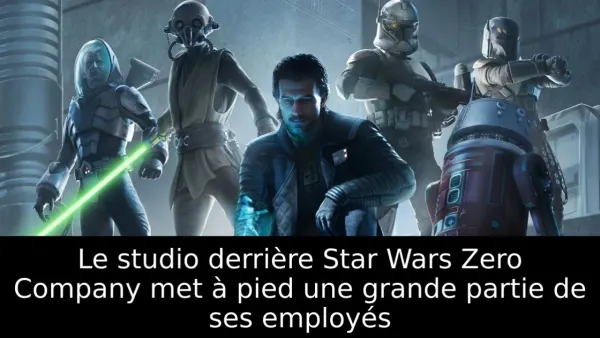 Le studio derrière Star Wars Zero Company met à pied une grande partie de ses employés