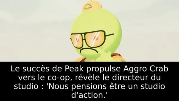 Le succès de Peak propulse Aggro Crab vers le co-op, révèle le directeur du studio : 'Nous pensions être un studio d'action.'