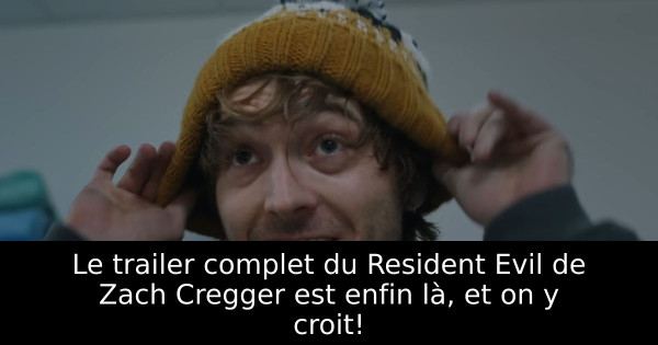 Le trailer complet du Resident Evil de Zach Cregger est enfin là, et on y croit!