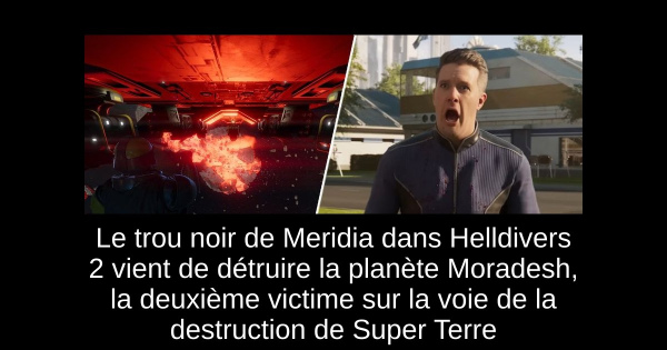 Le trou noir de Meridia dans Helldivers 2 vient de détruire la planète Moradesh, la deuxième victime sur la voie de la destruction de Super Terre