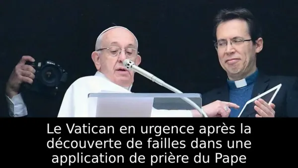 Le Vatican en urgence après la découverte de failles dans une application de prière du Pape