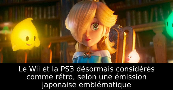 Le Wii et la PS3 désormais considérés comme rétro, selon une émission japonaise emblématique