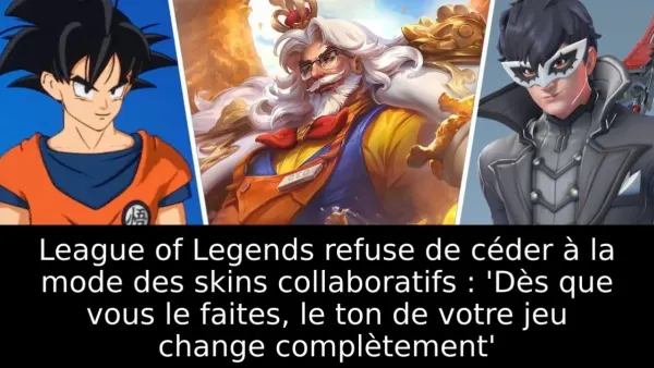 League of Legends refuse de céder à la mode des skins collaboratifs : 'Dès que vous le faites, le ton de votre jeu change complètement'