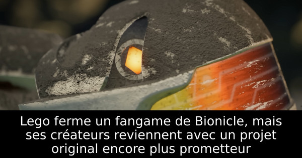 Lego ferme un fangame de Bionicle, mais ses créateurs reviennent avec un projet original encore plus prometteur