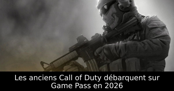 Les anciens Call of Duty débarquent sur Game Pass en 2026