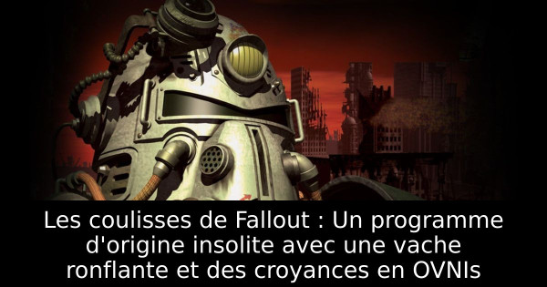 Les coulisses de Fallout : Un programme d'origine insolite avec une vache ronflante et des croyances en OVNIs