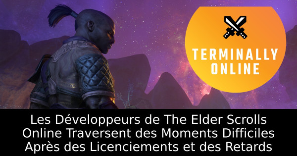 Les Développeurs de The Elder Scrolls Online Traversent des Moments Difficiles Après des Licenciements et des Retards