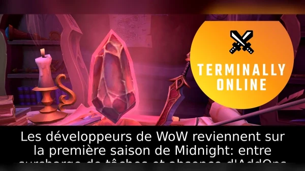 Les développeurs de WoW reviennent sur la première saison de Midnight: entre surcharge de tâches et absence d'AddOns
