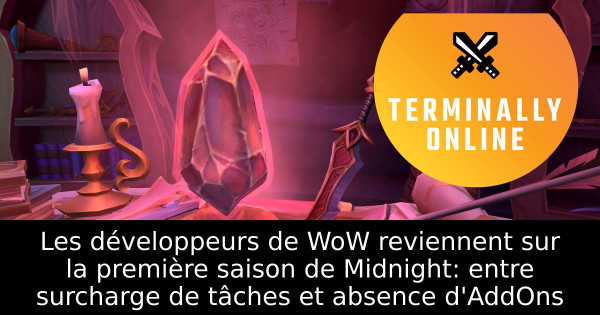 Les développeurs de WoW reviennent sur la première saison de Midnight: entre surcharge de tâches et absence d'AddOns