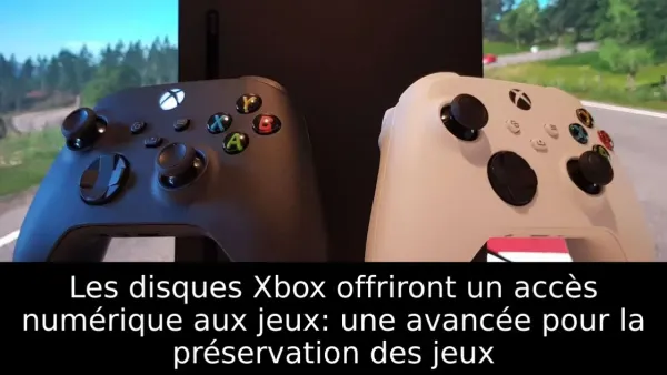 Les disques Xbox offriront un accès numérique aux jeux: une avancée pour la préservation des jeux