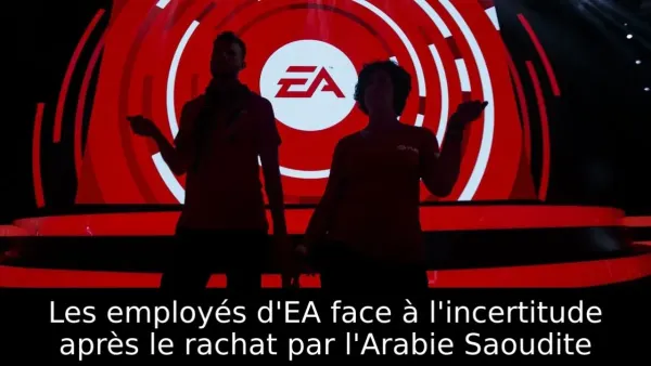 Les employés d'EA face à l'incertitude après le rachat par l'Arabie Saoudite